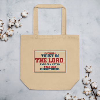 Trust In The Lord, And Lean Not On Your Own Understanding Tote Bag